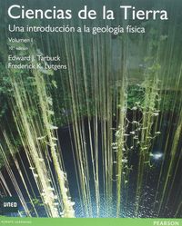 Ciencias de la Tierra: Una introduccion a la geografia fisica, vol. I, de TARBUCK | portada del libro