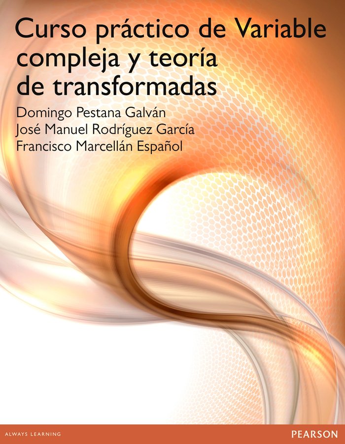 CURSO PRÁCTICO DE VARIABLE COMPLEJA Y TEORÍA DE TR, de Pestana Galván, Domingo | portada del libro