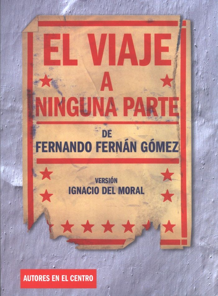 El viaje a ninguna parte, de Fernán Gómez, Fernando | portada del libro