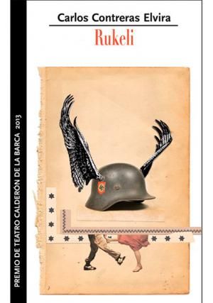 Rukeli. Premio de teatro Calderón de la Barca 2013, de Contreras Elvira, Carlos | portada del libro