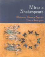 MIRAR A SHAKESPEARE, de Varios autores | portada del libro