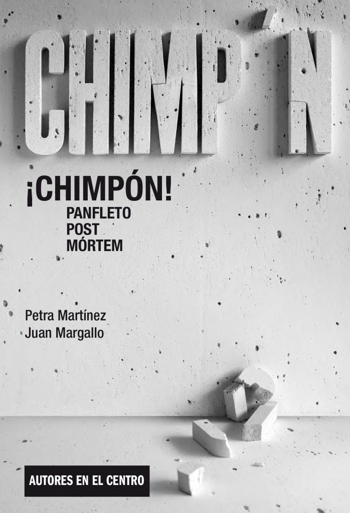 ¡Chimpón! Panfleto post mortem, de Martínez, Petra | portada del libro