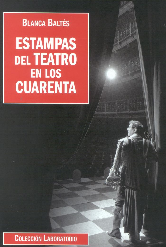 Estampas del teatro en los cuarenta, de Baltés, Blanca | portada del libro