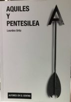 AQUILES Y PENTESILEA, de Lourdes Ortiz | portada del libro