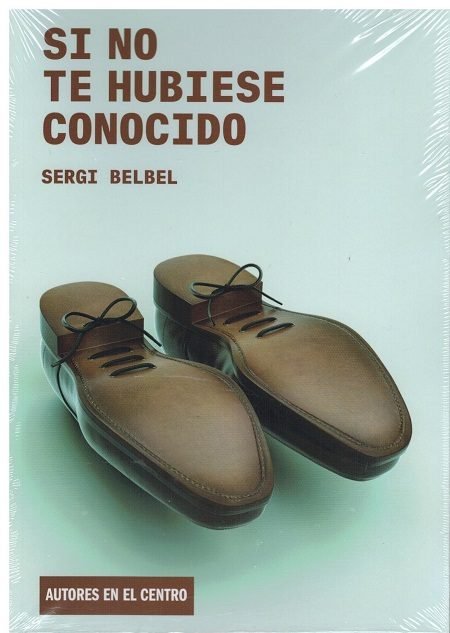 Si no te hubiese conocido, de SERGI BELBEL | portada del libro