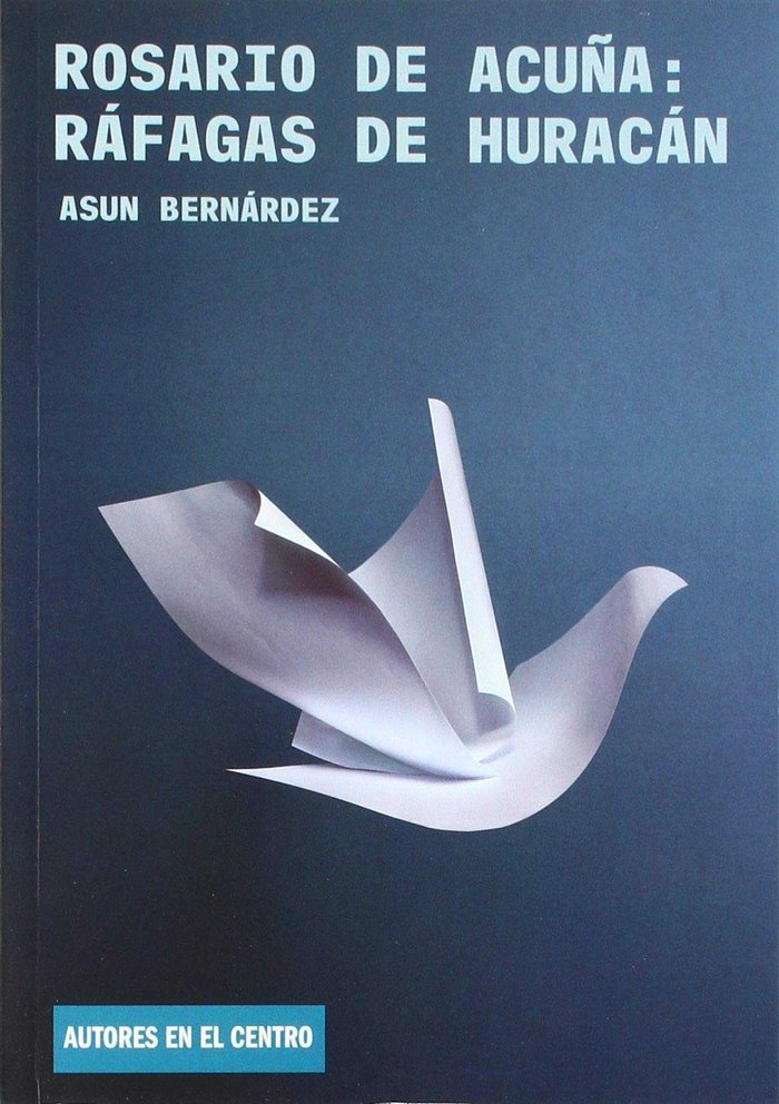 ROSARIO DE ACUÑA: RAFAGAS DE HURACAN, de BERNAEDEZ, ASUN | portada del libro