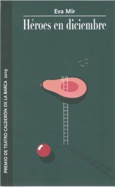 HEROES EN DICIEMBRE, de MIR, EVA | portada del libro