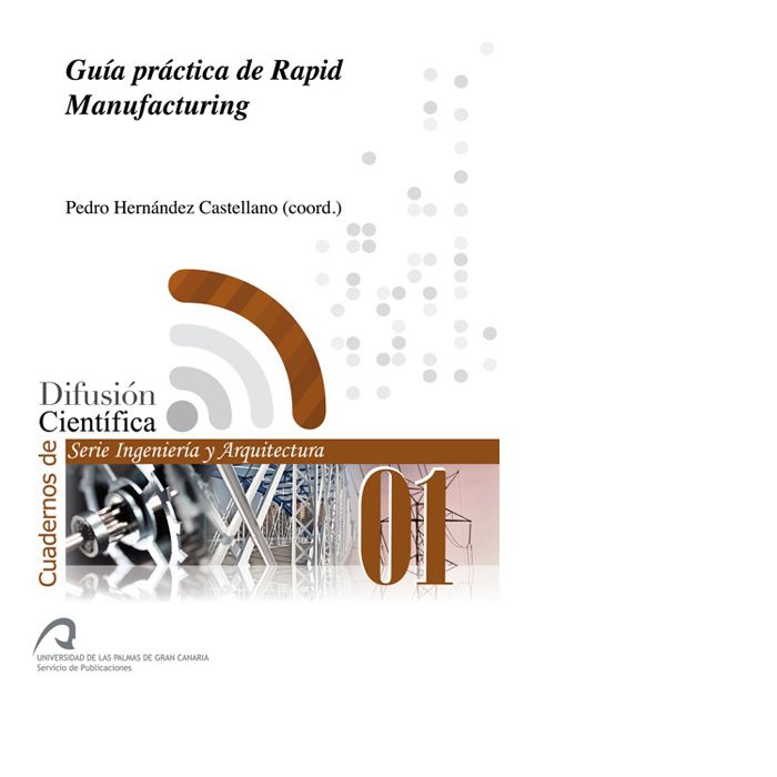 Guía práctica de Rapid Manufacturing, de Hernández Castellano, Pedro | portada del libro