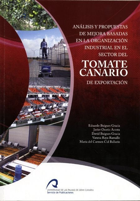 Análisis y propuestas de mejora basadas en la organización industrial en el sector del tomate canari, de Osorio Acosta | port