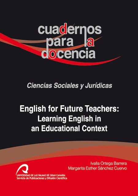 English for Future Teachers: Learning English in an Educational Context, de Ortega Barrera | portada del libro