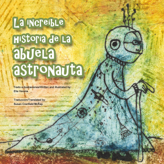 La increíble historia de la abuela astronauta, de Verona, Elia | portada del libro
