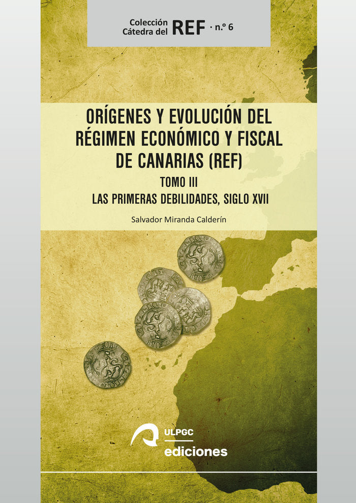 Orígenes y evolución del Régimen Económico y Fiscal de Canarias (REF), de Miranda Calderín, Salvador | portada del libro