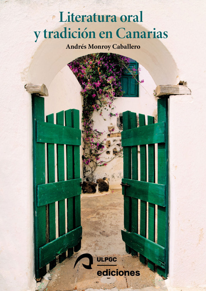Literatura oral y tradición en Canarias, de Monroy Caballero, Andrés | portada del libro