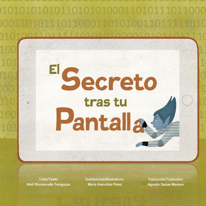 EL SECRETO TRAS TU PANTALLA LE SECRET DER, de RONSISVALLE TONIGUZZO | portada del libro