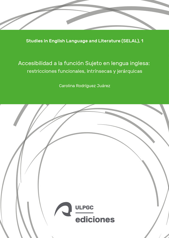 ACCESIBILIDAD A LA FUNCION SUJETO EN LENGUA INGLESA: RESTRIC | portada del libro