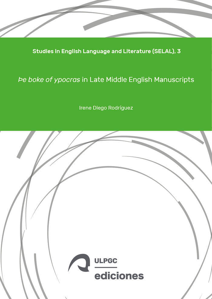 E BOKE OF YPOCRAS IN LATE MIDDLE ENGLISH MANUSCRIPTS, de DIEGO RODRIGUEZ, IRENE | portada del libro