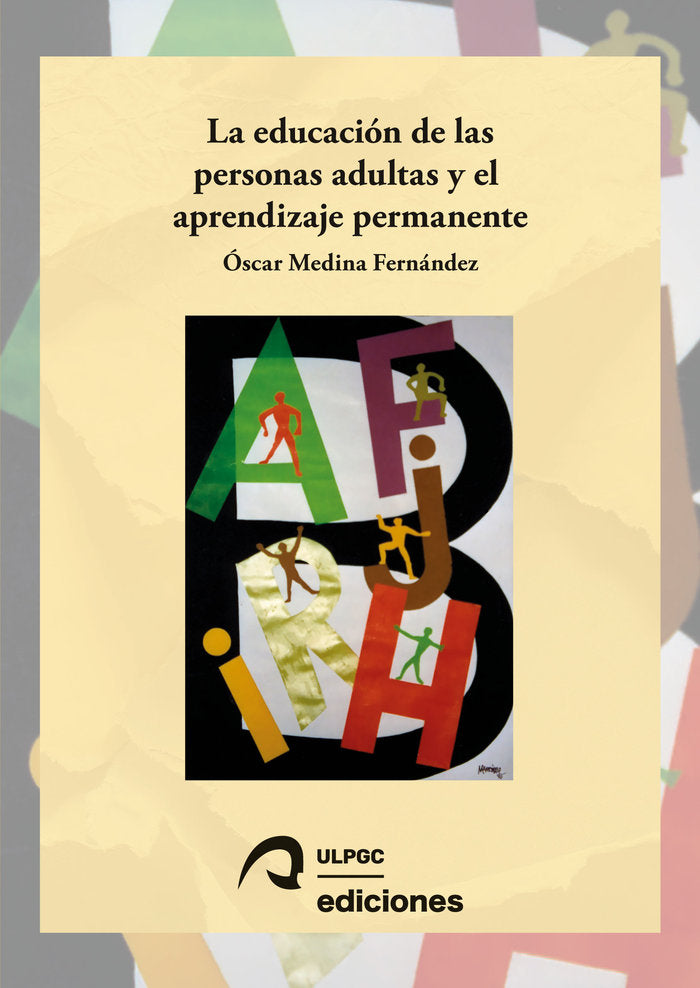 LA EDUCACION DE LAS PERSONAS ADULTAS Y EL APRENDIZAJE PERMAN, de MEDINA FERNANDEZ, OSCAR | portada del libro