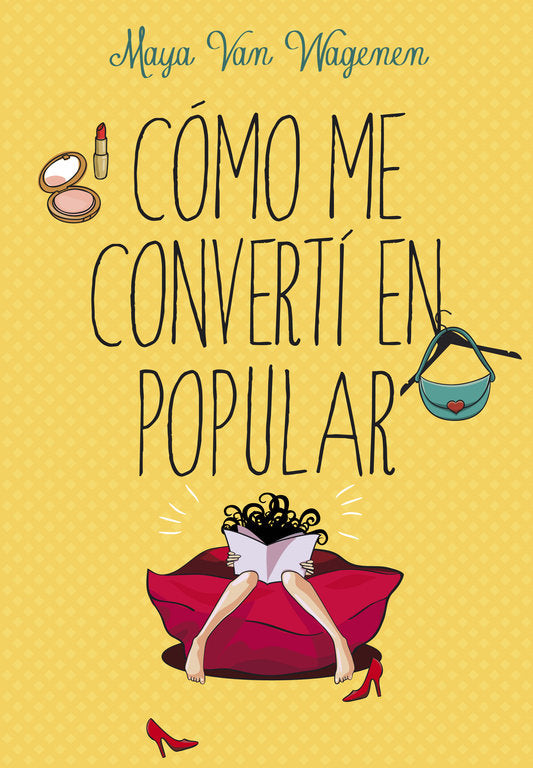 Cómo me convertí en popular, de Van Wagenen, Maya | portada del libro