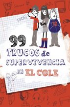 99 trucos de supervivencia en el cole, de Varios autores | portada del libro