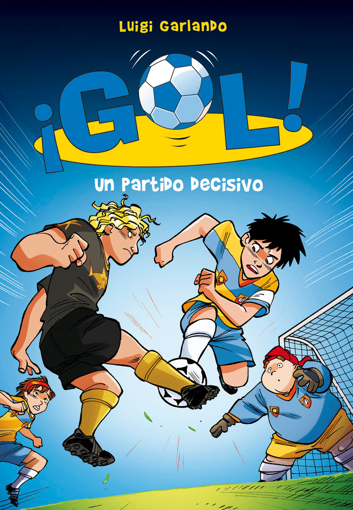 Un partido decisivo (Serie ¡Gol! 29), de Garlando, Luigi | portada del libro