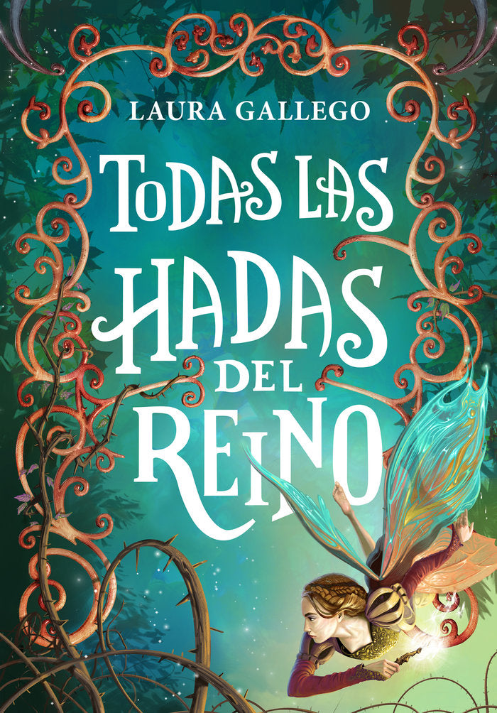 Todas las hadas del reino, de Gallego, Laura | portada del libro