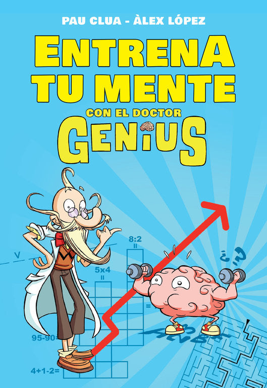 Entrena tu mente con el Dr. Genius, de López, Àlex | portada del libro