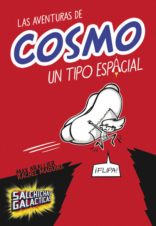 Las aventuras de Cosmo, un tipo espacial (Salchichas galácticas 1), de Brallier, Max | portada del libro