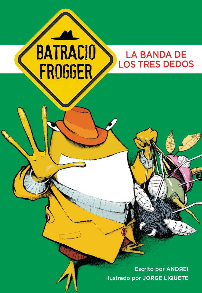 La banda de los tres dedos (Un caso de Batracio Frogger 3), de Andrei | portada del libro