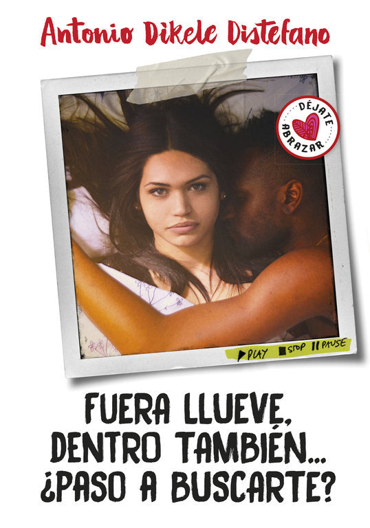 Fuera llueve, dentro también. ¿Paso a buscarte?, de Distefano, Antonio Dikele | portada del libro
