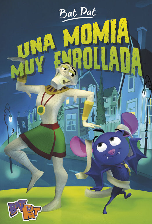 Una momia muy enrollada (Serie Bat Pat 2), de Pavanello | portada del libro