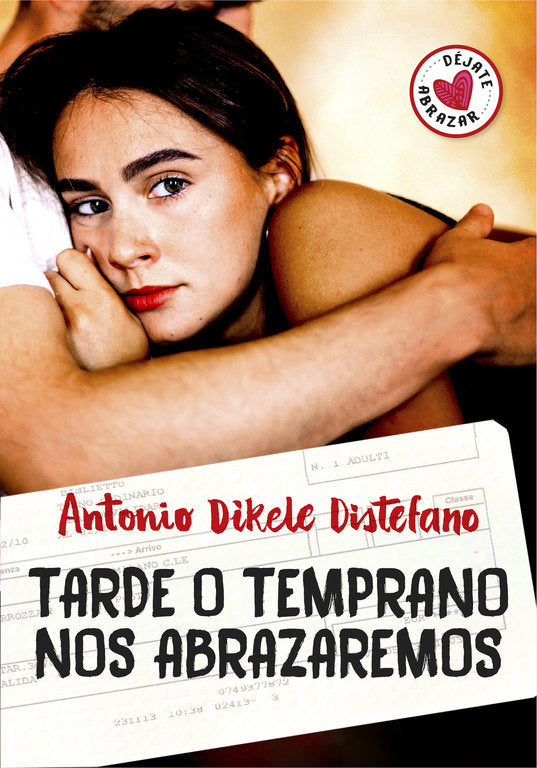 Tarde o temprano nos abrazaremos, de Distefano, Antonio Dikele | portada del libro