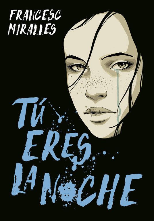 Tú eres la noche, de Miralles, Francesc | portada del libro