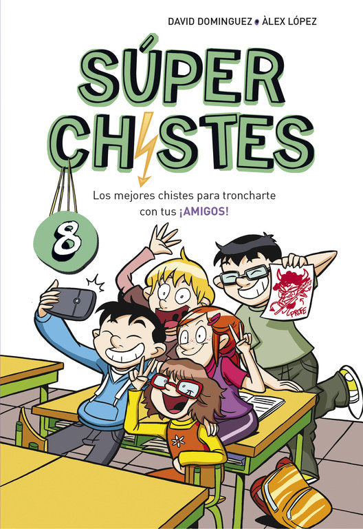 Súper Chistes para reír con tus Amigos (Súper Chistes 8), de López | portada del libro