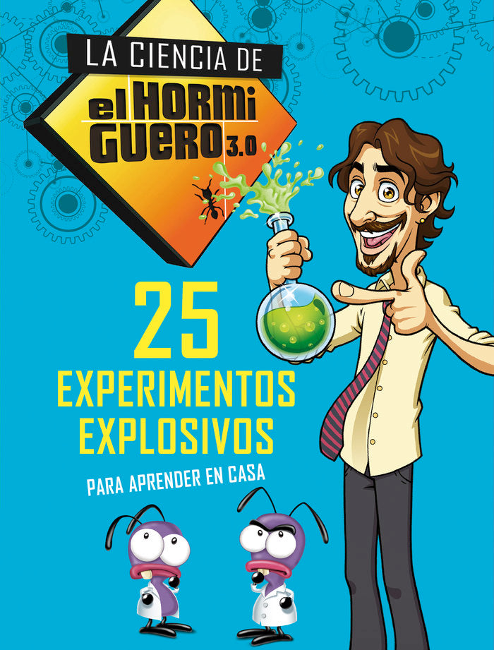 25 experimentos explosivos para aprender en casa (La ciencia de El Hormiguero 3.0), de El Hormiguero, | portada del libro