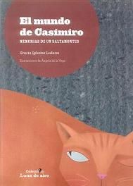 El mundo de Casimiro. Memorias de un saltamontes, de Iglesias Lodares, Gracia | portada del libro