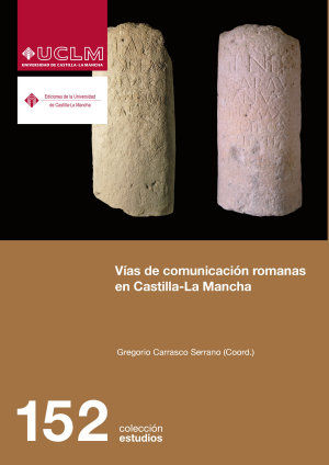 Vías de comunicación romanas en Castilla La Mancha, de Carrasco Serrano, Gregorio | portada del libro