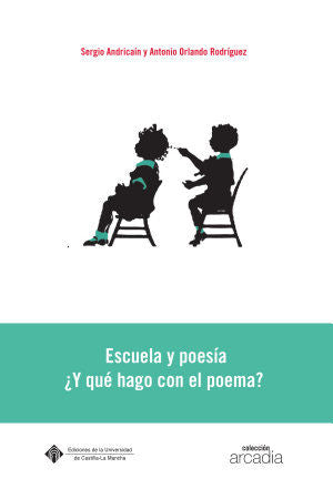 Escuela y poesía ¿Y qué hago con el poema?, de Orlando Rodríguez, Antonio | portada del libro