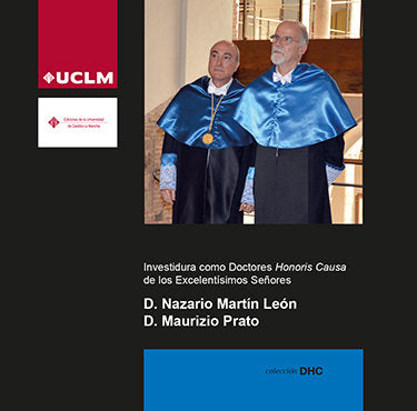 Investidura como Doctores Honoris Causa de los Excelentísimos Señores D. Nazario Martín León y D. Ma, de Martín León, Nazario