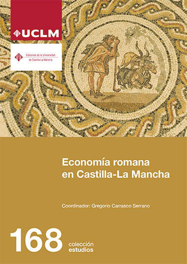 ECONOMIA ROMANA EN CASTILLA-LA MANCHA, de CARRASCO SERRANO, GREGORIO | portada del libro