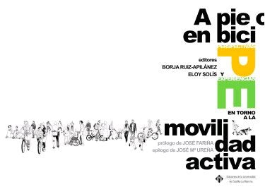 A PIE O EN BICI. PERSPECTIVAS Y EXPERIENCIAS EN TORNO A LA MOVILIDAD ACTIVA, de VV AA | portada del libro