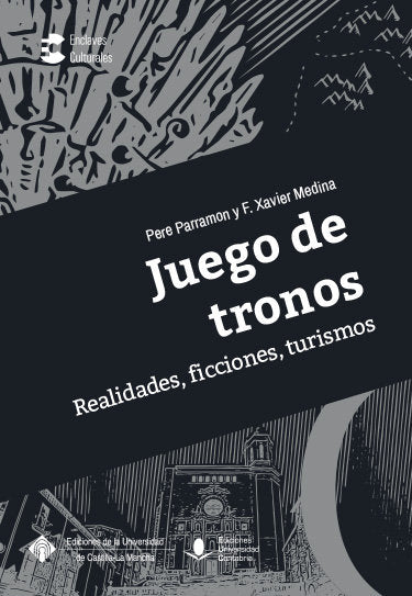 Juego de tronos: Realidades, ficciones, turismos, de PARRAMON RUBIO, PERE | portada del libro