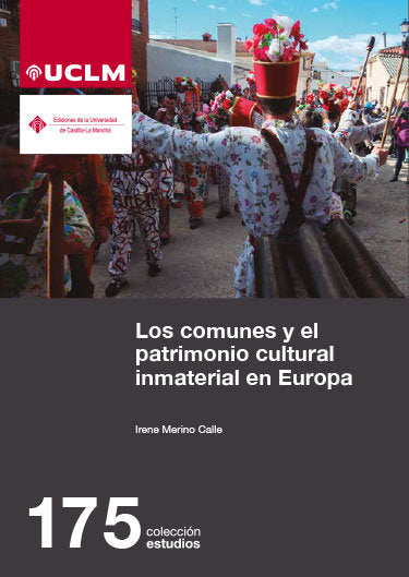 LOS COMUNES Y EL PATRIMONIO CULTIRAL INMATERIAL EN EUROPA, de MERINO CALLE, IRENE | portada del libro
