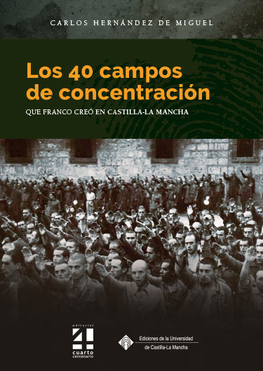 LOS 40 CAMPOS DE CONCENTRACION, de HERNANDEZ DE MIGUEL | portada del libro