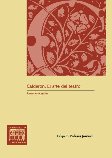 CALDERON. EL ARTE DEL TEATRO, de PEDRAZA JIMENEZ | portada del libro