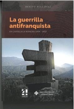LA GUERRILLA ANTIFRANQUISTA, de DIAZ DIAZ, BENITO | portada del libro