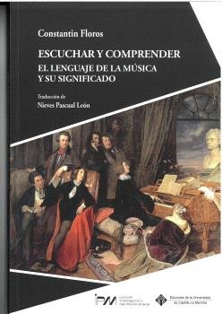 ESCUCHAR Y COMPRENDER EL LENGUAJE DE LA MUSICA Y SU SIGNIFI, de FLOROS, CONSTANTIN | portada del libro