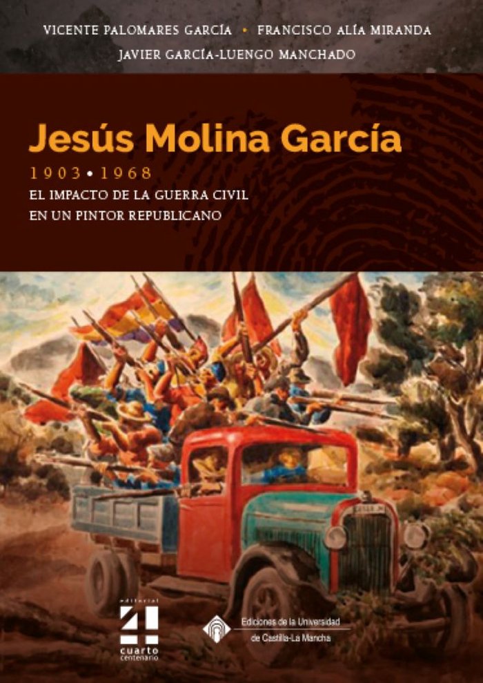 JESUS MOLINA GARCIA 1903 1968 EL IMPACTO DE LA GUERRA CIVI, de PALOMARES GARCIA, VICENTE | portada del libro