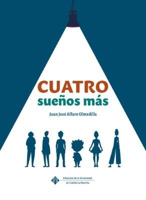 CUATRO SUEÑOS MAS, de ALFARO OLMEDILLA, JUAN JOSE | portada del libro