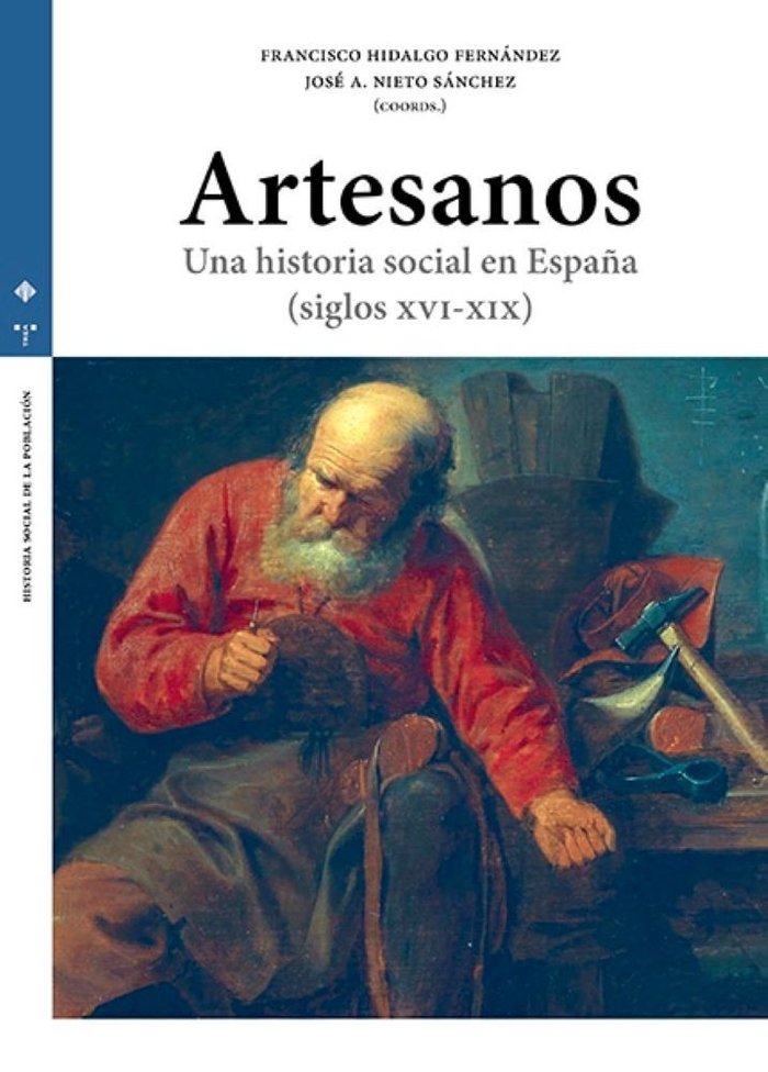 ARTESANOS UNA HISTORIA SOCIAL EN ESPAÑA SIGLOS XVI-XIX, de AA.VV. | portada del libro