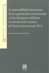 LA RESPONSABILIDAD INTERNACIONAL DE LAS ORGANIZACIONES INTERNACIONALES., de GUTIERREZ ESPADA | portada del libro
